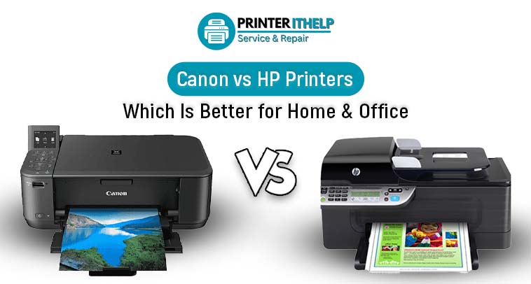 Canon vs HP Printers